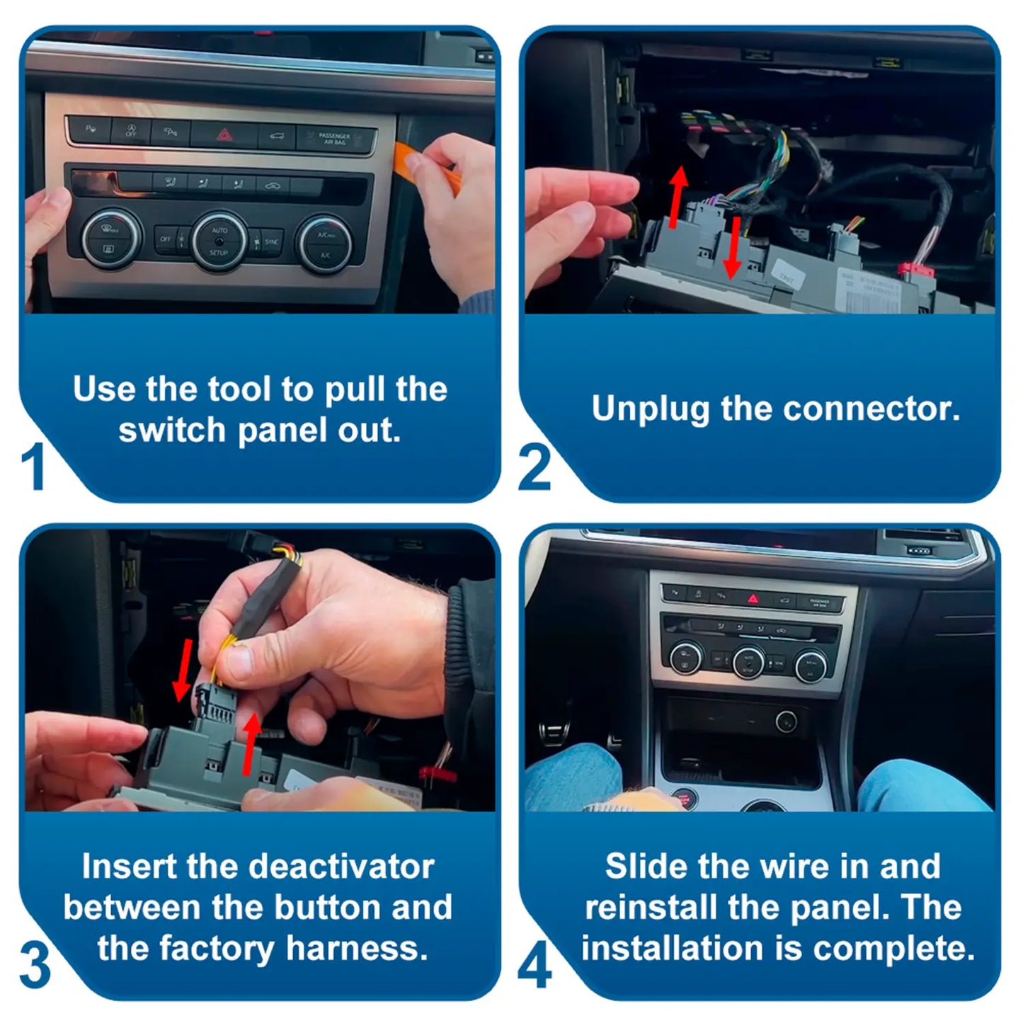 Four-step car part installation guide: Remove trim piece, unplug connector, insert deactivator between button and harness, then reinstall panel.