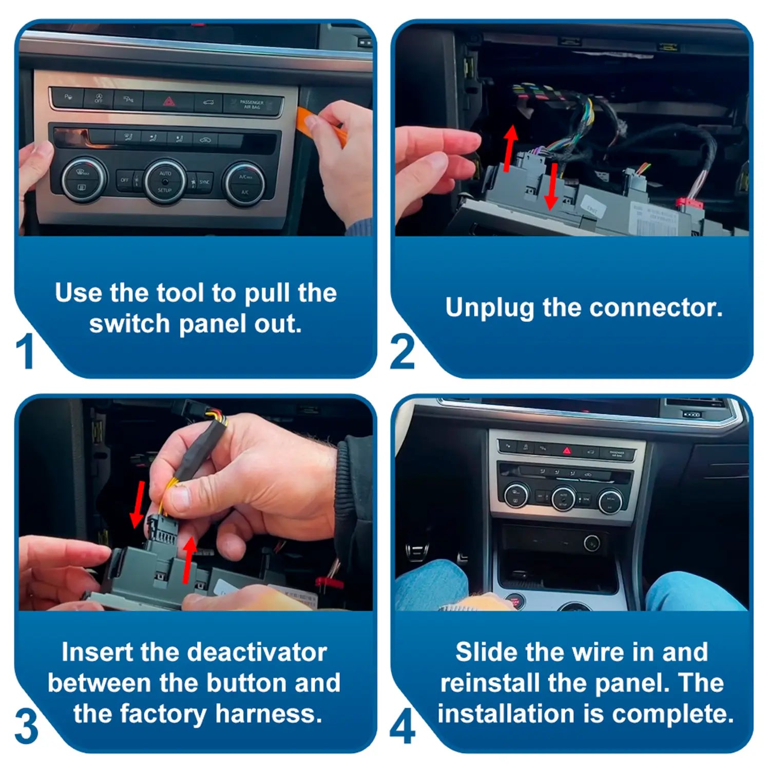 Four-step car part installation guide: Remove trim piece, unplug connector, insert deactivator between button and harness, then reinstall panel.