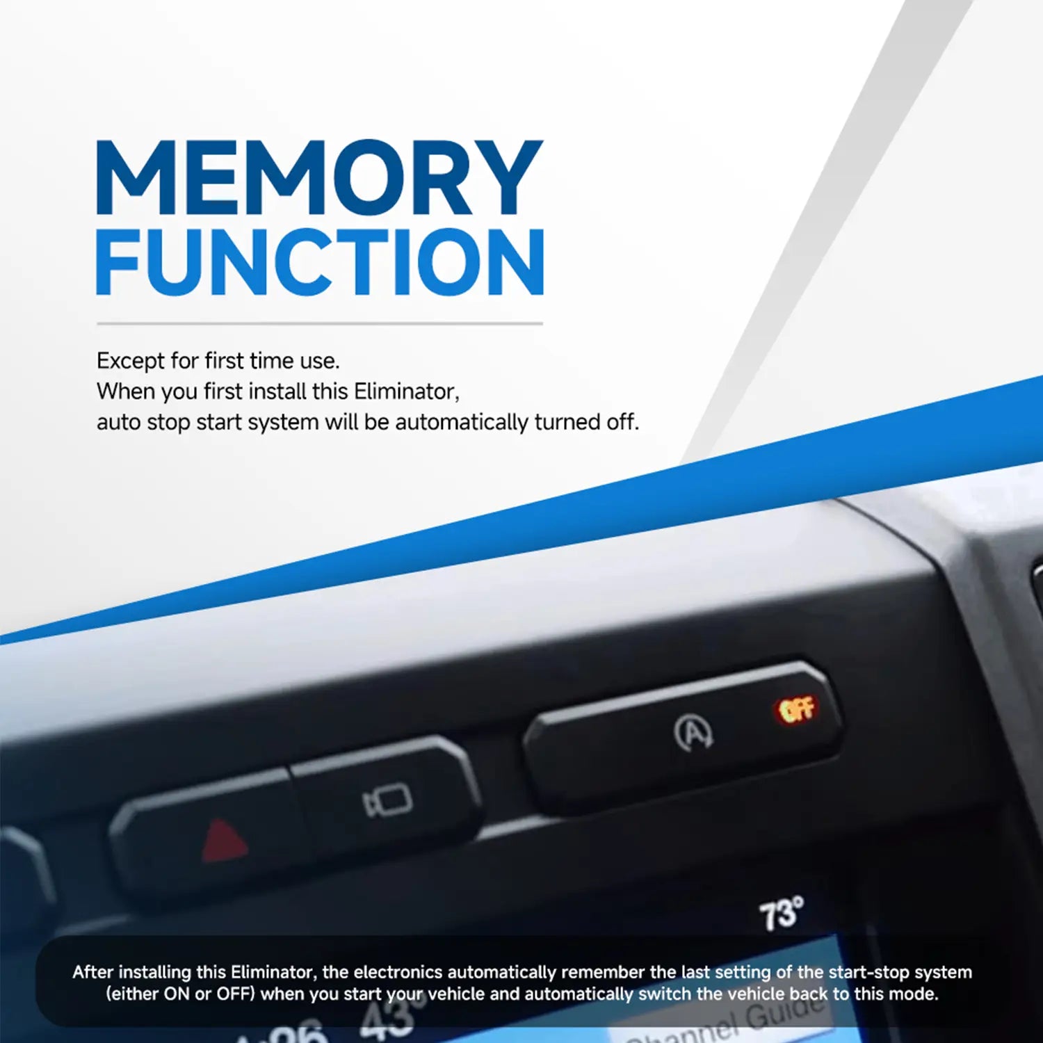 The car's start-stop system eliminator remembers the last setting (on/off) after initial installation. Initially, the system is off.